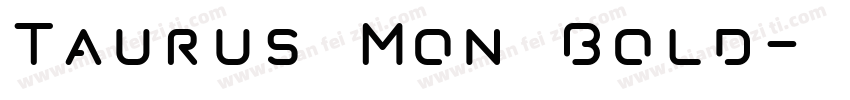 Taurus Mon Bold字体转换